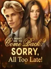 Want Me to Come Back? Sorry, All Too Late!