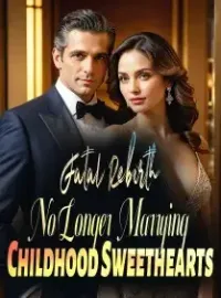 Fatal Rebirth: No Longer Marrying Childhood Sweethearts