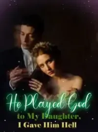 He Played God to My Daughter, I Gave Him Hell