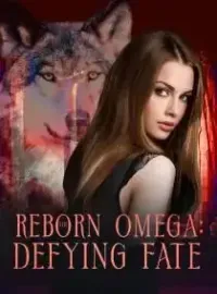 The Reborn Omega: Defying Fate