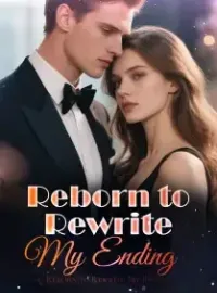 Reborn to Rewrite My Ending