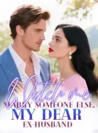 Watch Me Marry Someone Else, My Dear Ex-Husband