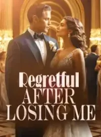 Regretful After Losing Me