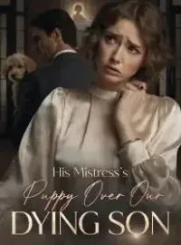 His Mistress's Puppy Over Our Dying Son