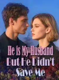 He is My Husband But He Didn't Save Me