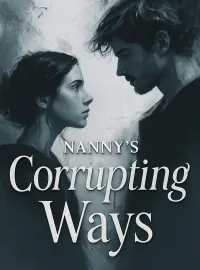 Nanny's Corrupting Ways