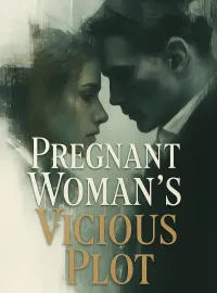 Pregnant Woman's Vicious Plot