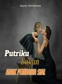 Putriku Bukan Anak Pembawa Sial