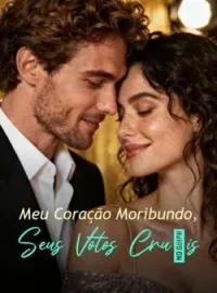 Meu Coração Moribundo, Seus Votos Cruéis