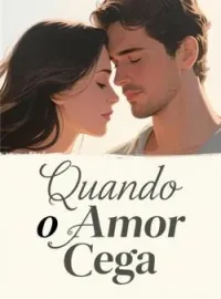 Quando o Amor Cega