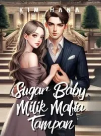Sugar Baby Milik Mafia Tampan