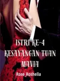 Istri Ke-4 Kesayangan Tuan Mafia