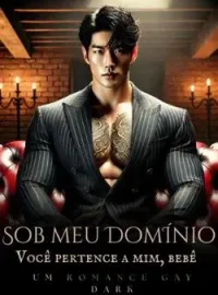 Sob meu Domínio: Você pertence a mim, bebê.