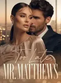 Too Late, Mr. Matthews