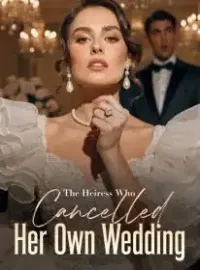 The Heiress Who Cancelled Her Own Wedding