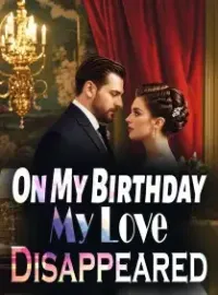 On My Birthday, My Love Disappeared