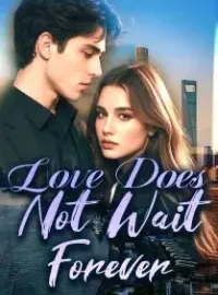 Love Does Not Wait Forever