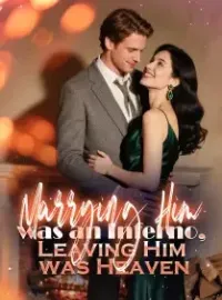 Marrying Him was an Inferno, Leaving Him was Heaven