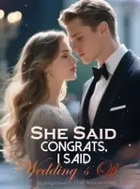 She Said Congrats, I Said Wedding's Off!