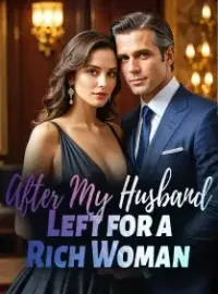 After My Husband Left for a Rich Woman