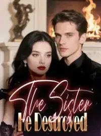 The Sister He Destroyed