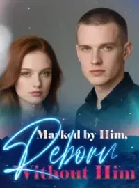 Marked by Him, Reborn Without Him