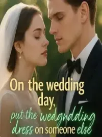 On the wedding day, the husband put the wedding dress on someone else