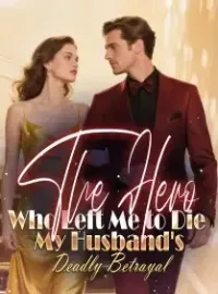 The Hero Who Left Me to Die My Husband's Deadly Betrayal