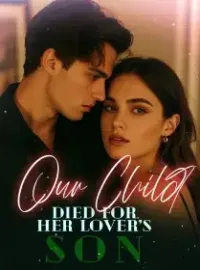 Our Child Died for Her Lover’s Son