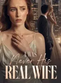 I Was Never His Real Wife