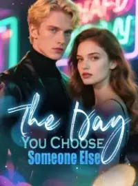 The Day You Choose Someone Else