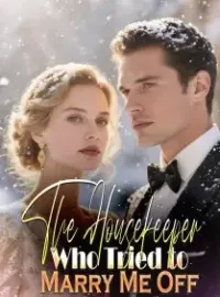 The Housekeeper Who Tried to Marry Me Off