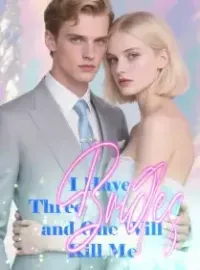 I Have Three Brides, and One Will Kill Me
