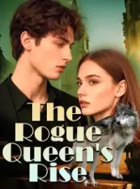 The Rogue Queen's Rise