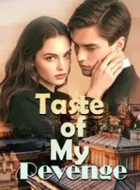 Taste of My Revenge