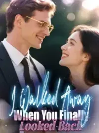 I Walked Away When You Finally Looked Back