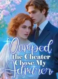 Dumped the Cheater, Chose My Admirer