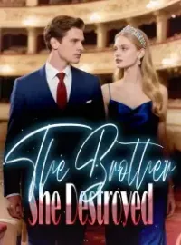 The Brother She Destroyed