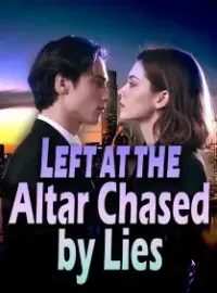 Left at the Altar, Chased by Lies