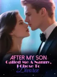After My Son Called Me A Nanny, I Chose To Divorce