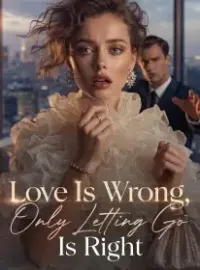 Love Is Wrong, Only Letting Go Is Right