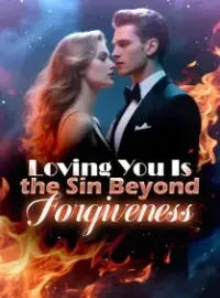 Loving You Is the Sin Beyond Forgiveness