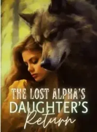 The Lost Alpha’s Daughter’s Return