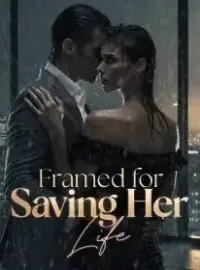 Framed for Saving Her Life
