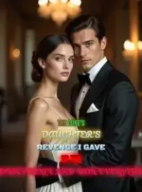 The Duke's Daughter's Revenge I Gave Up the Crown Prince and Won Everything