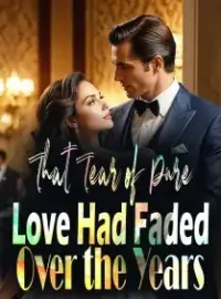That Tear of Pure Love Had Faded Over the Years