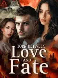 Torn Between Love and Fate
