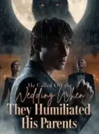 He Called Off the Wedding When They Humiliated His Parents