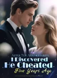 After Ten Anniversaries, I Discovered He Cheated Five Years Ago