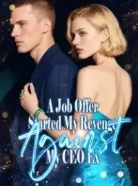 A Job Offer Started My Revenge Against My CEO Ex